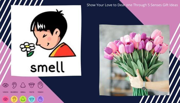 Gift of Smell -> Flower