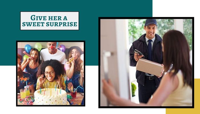 Give her a Sweet Surprise