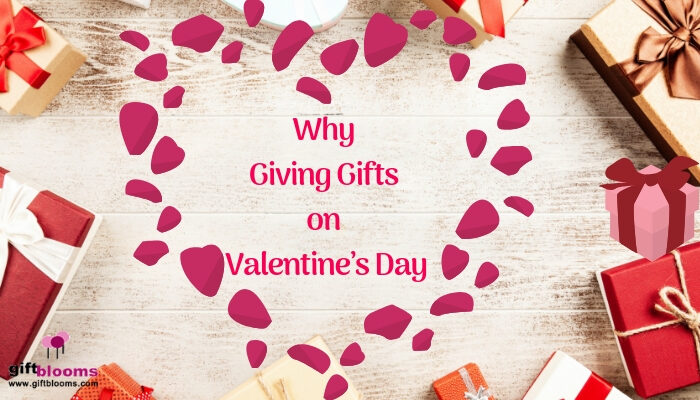 why Giving Gifts on Valentine’s Day