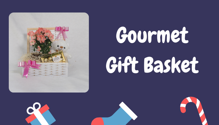Gourmet gift basket