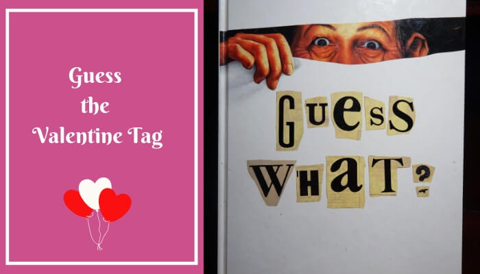 Guess the Valentine Tag