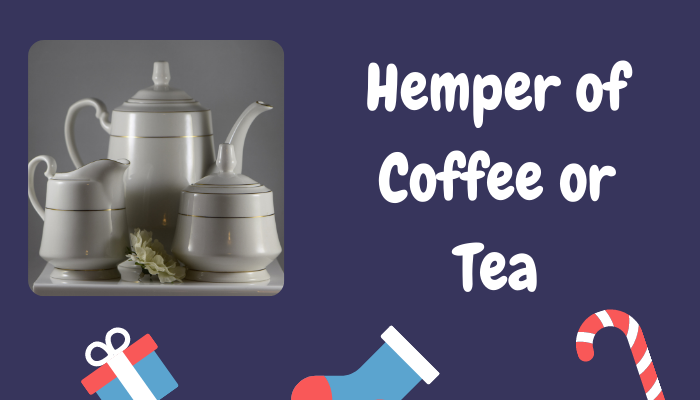 Hamper of coffee or tea