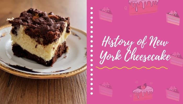 History of New York Cheesecake