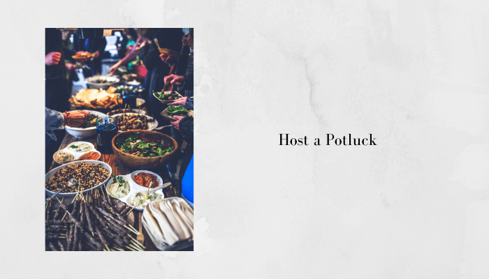 Host a Potluck