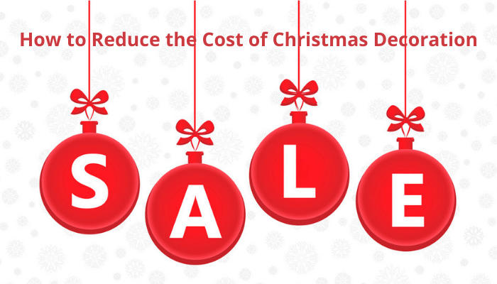 How to Reduce the Cost of Christmas Decoration