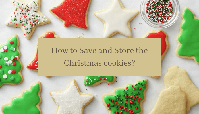 Save and Store the Christmas cookies