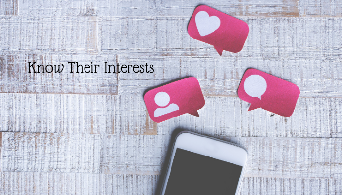 Know Their Interests