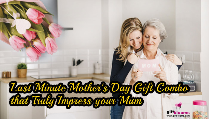 Gift Combo that truly impress your Mum