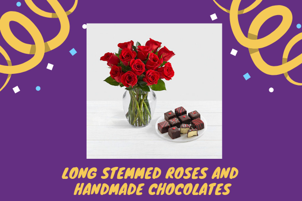 Long-stemmed Roses and Handmade Chocolates