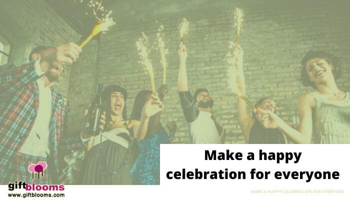 Make a Happy Celebration for Everyone