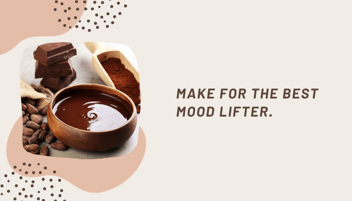 Make for the best mood lifter