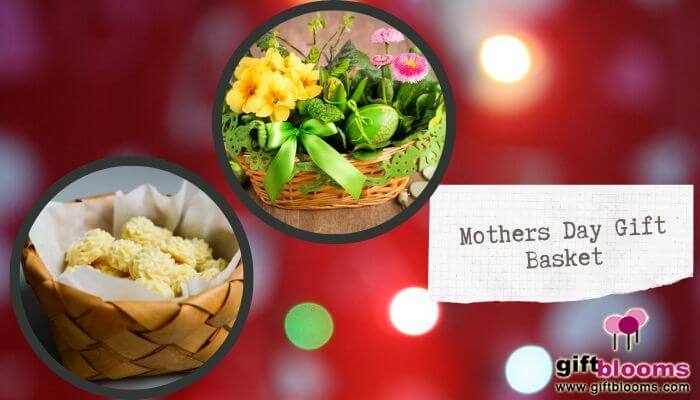 Mothers Day Gift Basket