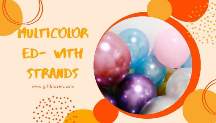 Multicolored- with Strands
