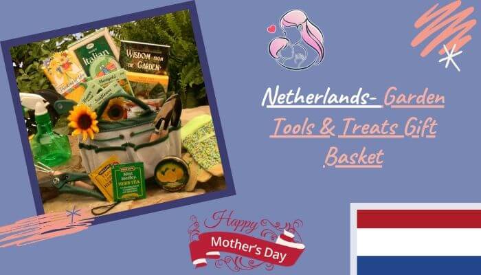 Netherlands- Garden Tools & Treats Gift Basket
