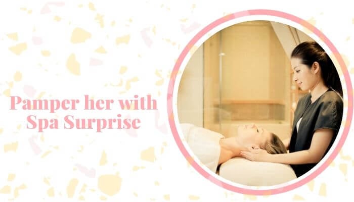 Pamper her with Spa Surpris