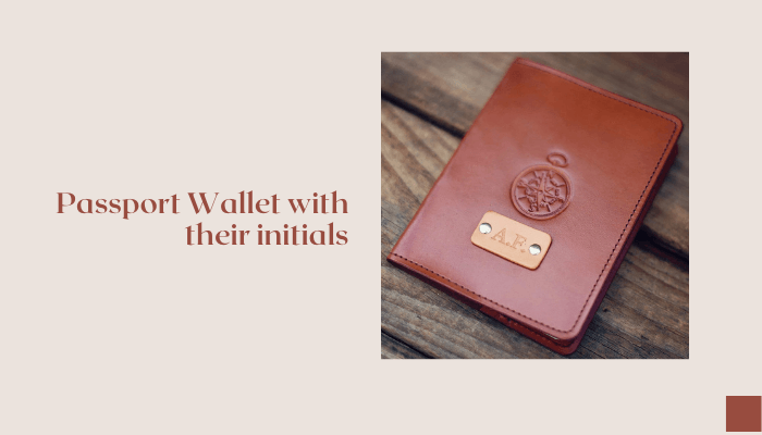 Passport Wallet with their initial