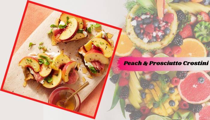 Peach & Prosciutto Crostini
