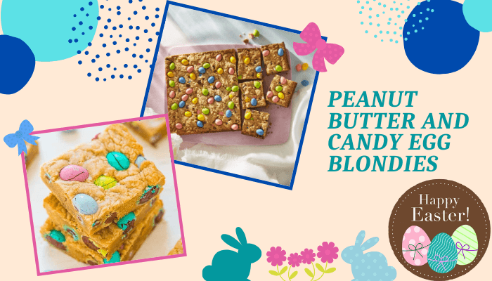 Peanut Butter and Candy Egg Blondies