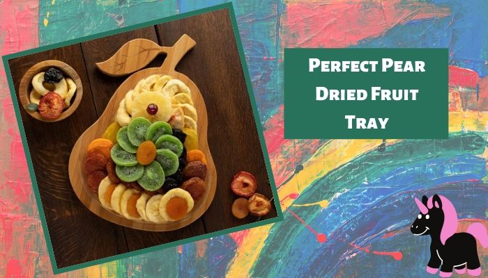 Perfect Pear Dried Fruit Tray