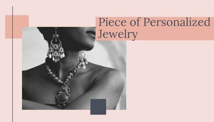 Piece of Personalized Jewelry