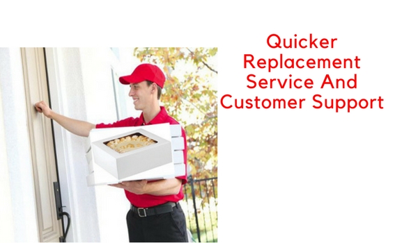 Quicker replacement service