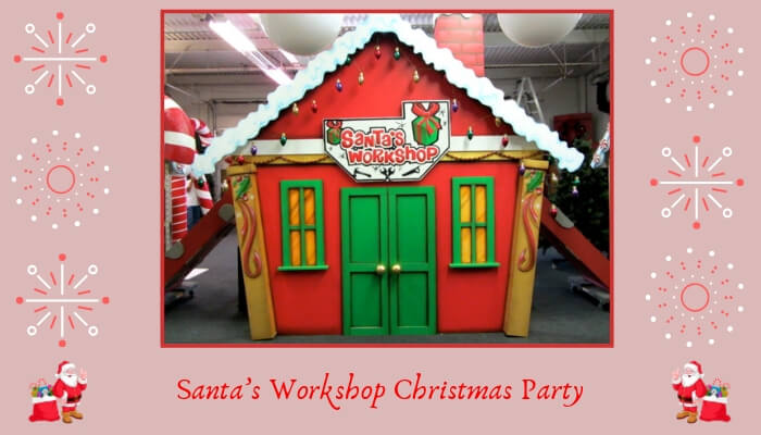 Santa’s Workshop Christmas Party