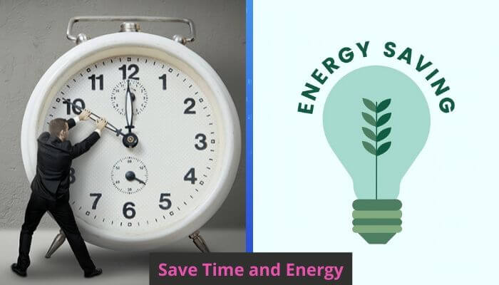 Save Time and Energy