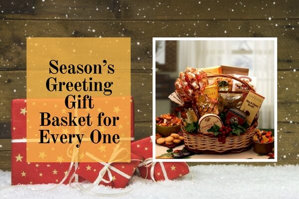 Seasons Greeting Gift Basket