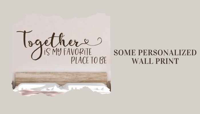 Some personalized wall print