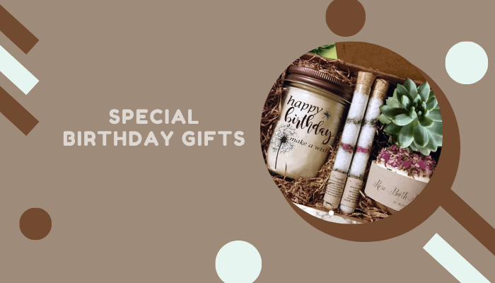 Special Birthday Gifts
