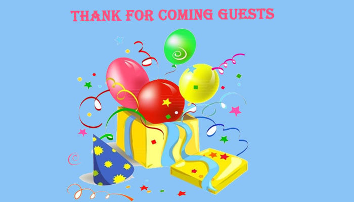 Thank for Coming Guests Thank for Coming Guests