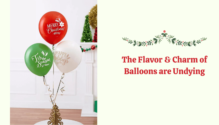 The Flavor & Charm of Balloons are Undying