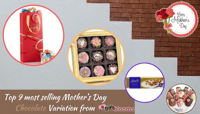 Top 9 most selling Mother’s Day Chocolate Variation from Giftblooms