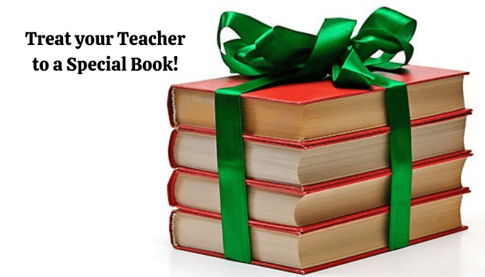 Treat your Teacher to a Special Book!
