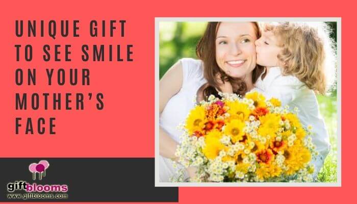 Unique Gift to See Smile on your Mother’s Face