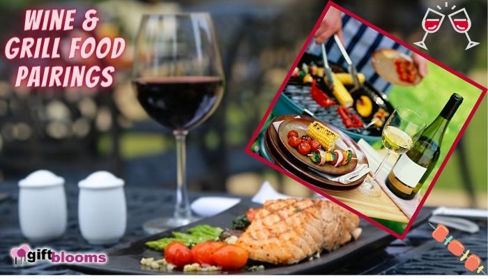 Wine and Grill Food Pairings Made For your Party Celebration