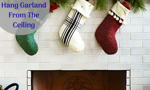 7.Hang Garland From The Ceiling 