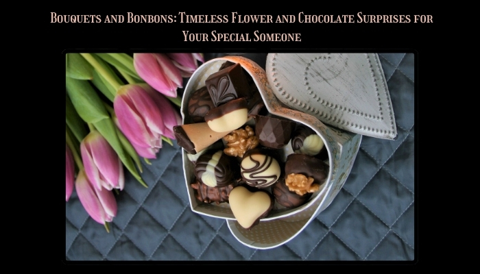 Chocolates and Flowers
