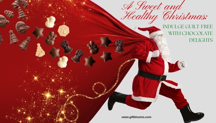 "A Sweet and Healthy Christmas: Indulge Guilt-Free with Chocolate Delights"