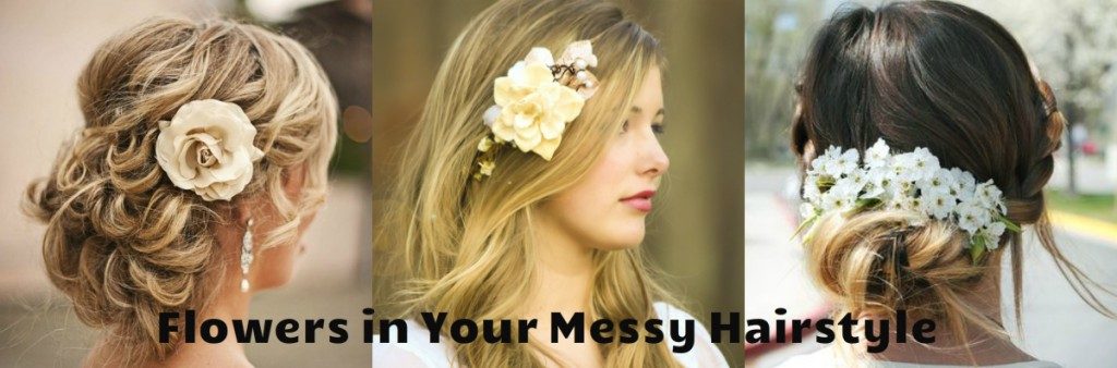 Flowers in Your Messy Hairstyle