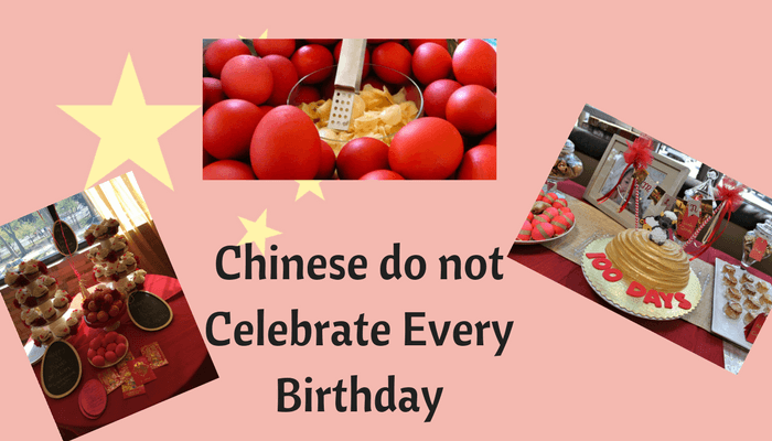 Chinese do not Celebrate Every Birthday Chinese do not Celebrate Every Birthday