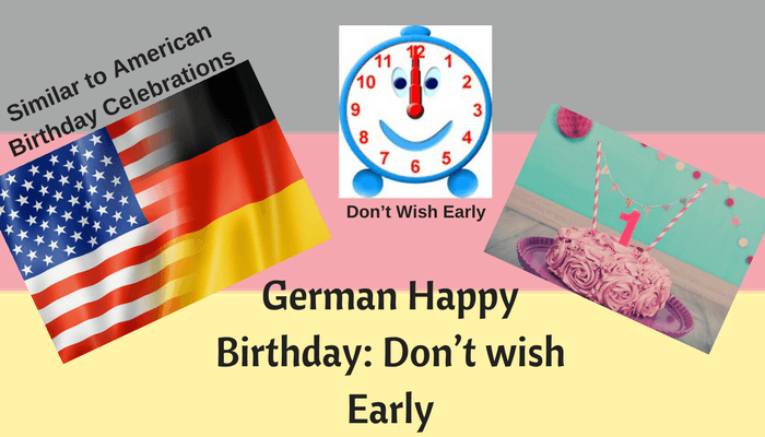 German Happy Birthday : Don’t wish Early German Happy Birthday
