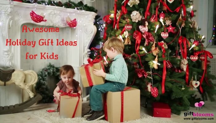 Awesome holiday gift ideas for kids