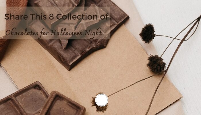 Share This 8 Collection of Chocolates for Halloween Night
