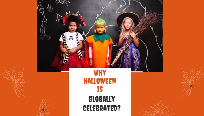 Why Halloween is Globally Celebrated?