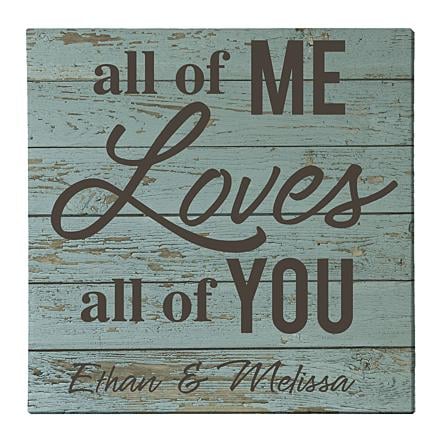 All of Me Loves All of You Canvas