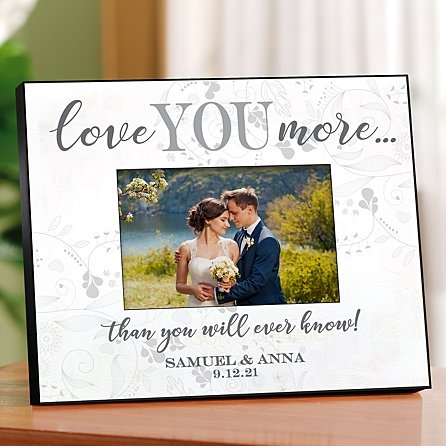 Love You More Frame