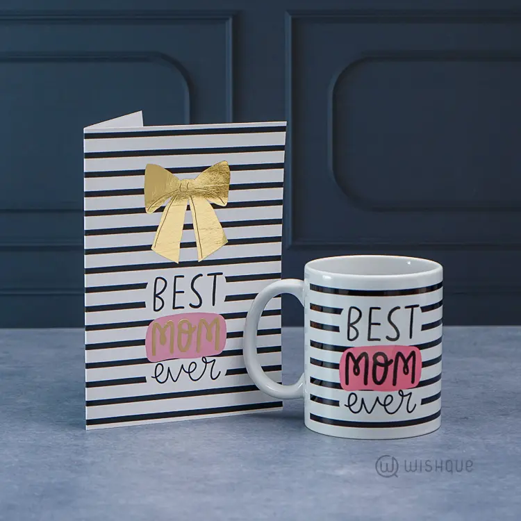 Best Mom Ever Greeting Card & Printed Mug
