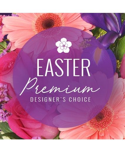 PREMIUM EASTER FLORALS DESIGNER'S CHOICE (Standard)