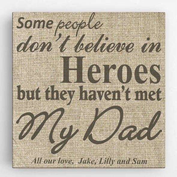 My Dad, My Hero Canvas Sign